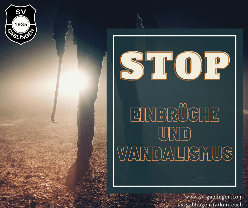 SV Gablingen - Stop Einbrüche und Vandalismus